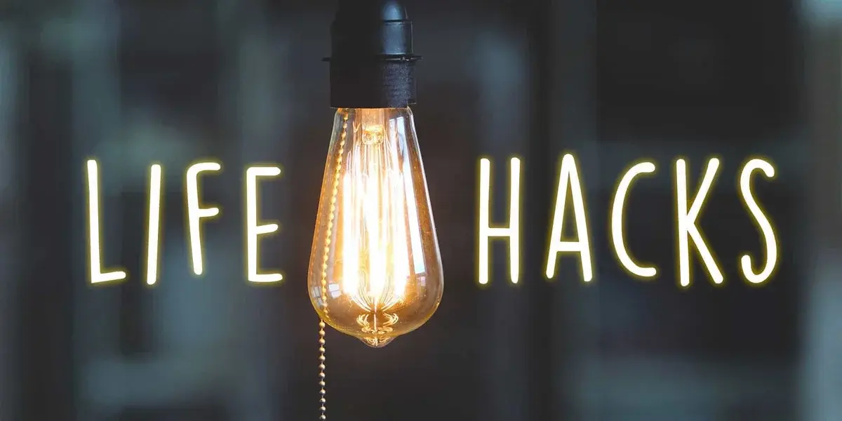 5 лучших лайфхаков жизни