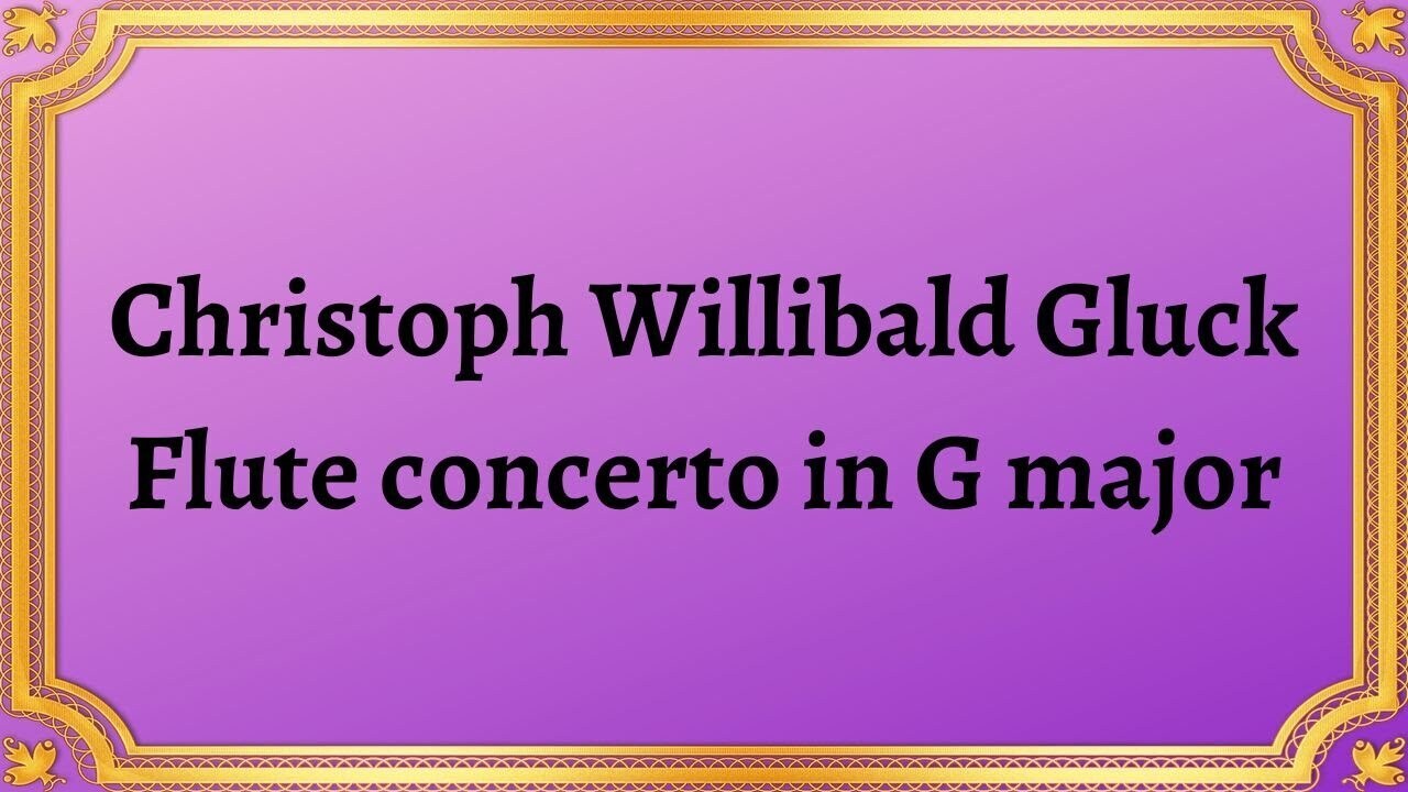 Кристоф Виллибальд Глюк Концерт для флейты соль мажор